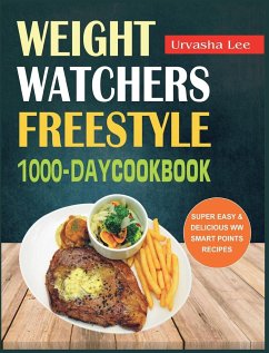 Weight Watchers Freestyle 1000-Day Cookbook - Lee, Urvasha