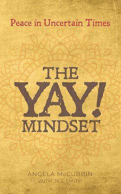 The YAY! Mindset - McCubbin, Angela; Smith, Jill