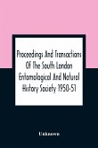 Proceedings And Transactions Of The South London Entomological And Natural History Society 1950-51