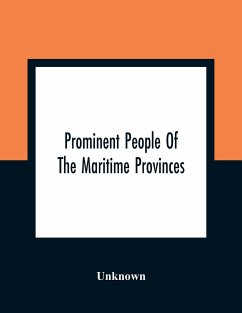 Prominent People Of The Maritime Provinces - Unknown