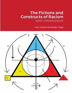 The Fictions and Constructs of Racism - Hernández-Vega, Juan Carlos