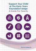 Support Your Child at The Early Years Foundation Stage