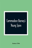 Commodore Barney'S Young Spies