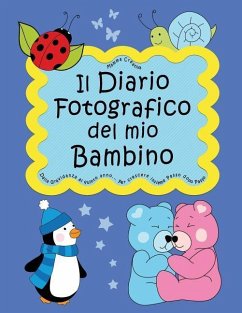 Il Diario Fotografico del mio Bambino. Dalla gravidanza al quinto anno... Per crescere insieme passo dopo passo: Versione Maschietto (Neutral) - Mamma Creativa