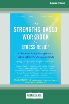 The Strengths-Based Workbook for Stress Relief - Niemiec, Ryan