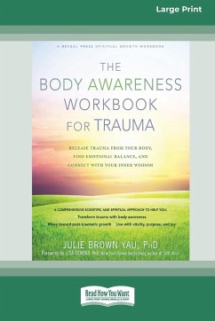 The Body Awareness Workbook for Trauma - Yau, Julie Brown