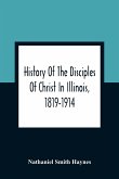 History Of The Disciples Of Christ In Illinois, 1819-1914