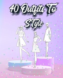 40 Outfits To Style - Sketch N. Mile
