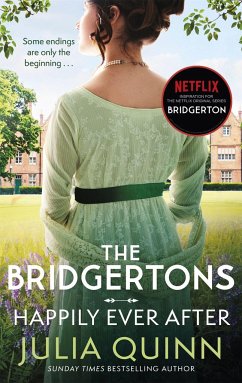 The Bridgertons: Happily Ever After - Quinn, Julia