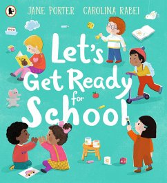 Let's Get Ready For School - Porter, Jane