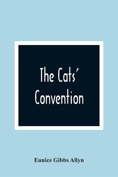 The Cats' Convention - Gibbs Allyn, Eunice