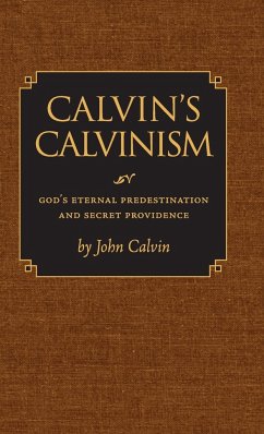 Calvin's Calvinism - Calvin, John