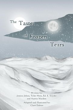 The Taste of Frozen Tears - Johns, Jessica; Hein, Tyler; Snyder, Ed. E.