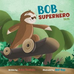 Bob the Superhero Sloth (Paperback) - Mustafa, Naim