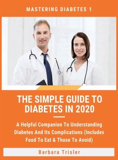 The Simple Guide To Diabetes In 2020 - Trisler, Barbara