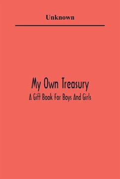 My Own Treasury; A Gift Book For Boys And Girls - Unknown