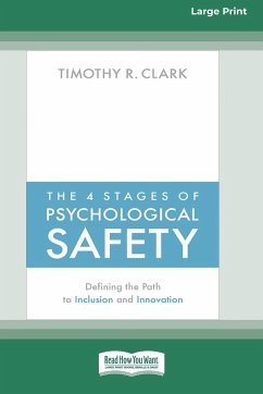 The 4 Stages of Psychological Safety - Clark, Timothy R.