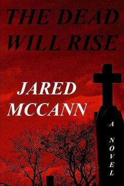 The Dead Will Rise - McCann, Jared