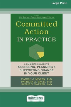 Committed Action in Practice - Moran, Daniel J.; Bach, Patricia A.; Batten, Sonja V