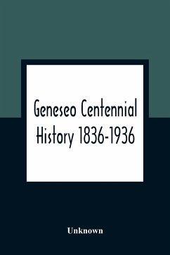 Geneseo Centennial History 1836-1936 - Unknown