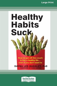 Healthy Habits Suck - Lee- Baggley, Dayna