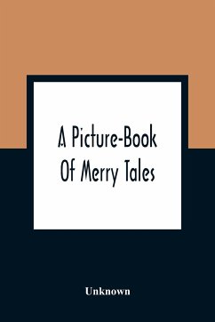 A Picture-Book Of Merry Tales - Unknown