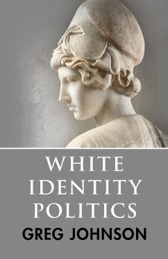 White Identity Politics - Johnson, Greg