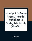 Proceedings Of The American Philosophical Society Held At Philadelphia For Promoting Useful Knowledge (Volume Xviii)