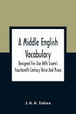 A Middle English Vocabulary. Designed For Use With Sisam'S Fourteenth Century Verse And Prose