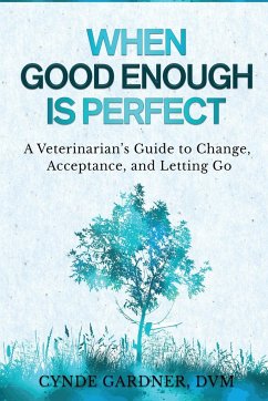 When Good Enough is Perfect - Gardner, Cynde