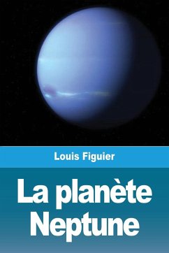 La planète Neptune - Figuier, Louis