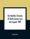 The Monthly Chronicle Of North-Country Lore And Legend 1889