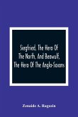 Siegfried, The Hero Of The North, And Beowulf, The Hero Of The Anglo-Saxons