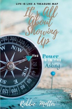 It's All About Showing Up - Motter, Robbie