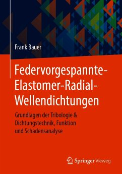 Federvorgespannte-Elastomer-Radial-Wellendichtungen (eBook, PDF) - Bauer, Frank