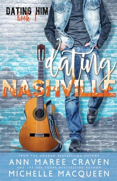 Dating Nashville: A Sweet M/M Romance (Dating Him, #1) (eBook, ePUB) - Craven, Ann Maree; Macqueen, Michelle