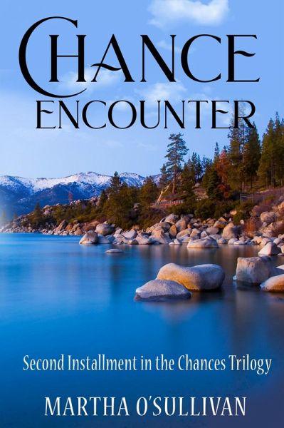 Chance Encounter (The Chances Trilogy, #2) (eBook, ePUB) Chance Encounter (The Chances Trilogy, #2) (eBook, ePUB)