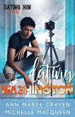 Dating Washington: A Sweet M/M Romance (Dating Him, #2) (eBook, ePUB)