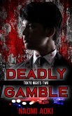 Deadly Gamble (Tokyo Nights, #2) (eBook, ePUB)