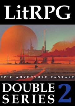 LitRPG Double Series 2: Epic Adventure Fantasy (eBook, ePUB) - Drake, Adam