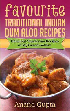 Favourite Traditional Indian Dum Aloo Recipes - Gupta, Anand