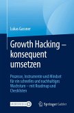 Growth Hacking ¿ konsequent umsetzen