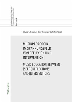 Musikpädagogik im Spannungsfeld von Reflexion und InterventionMusic Education between (Self-)Reflections and Interventions