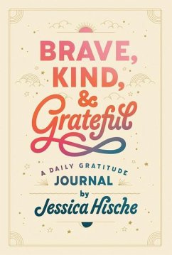 Brave, Kind, and Grateful - Hische, Jessica