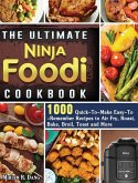 The Ultimate Ninja Foodi Cookbook