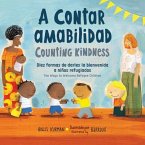 A Contar Amabilidad / Counting Kindness: Diez Formas de Darles La Bienvenida a Niños Refugiados