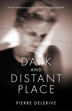A Dark and Distant Place - Delerive, Pierre