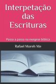 Interpetação das Escrituras: Passo a passo na exegese bíblica