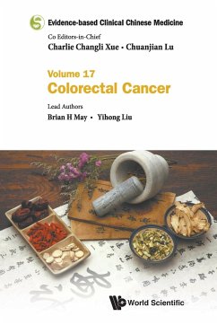 Evidence-Based Clinical Chinese Medicine - Volume 17: Colorectal Cancer - May, Brian H; Liu, Yihong