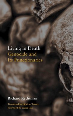 Living in Death: Genocide and Its Functionaries - Rechtman, Richard